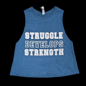 Struggle Develops Strength Ladies Crop Top