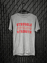 Struggle Develops Strength Tee *FUNDRAISER*