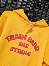 Train Hard Die Strong Gold Hoodie