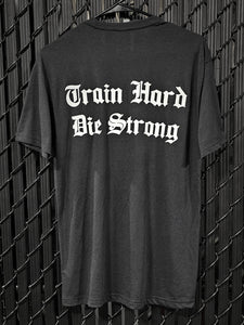 Train Hard Die Strong Triblend Tee