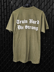 Train Hard Die Strong Supersoft Tee (Military Green)