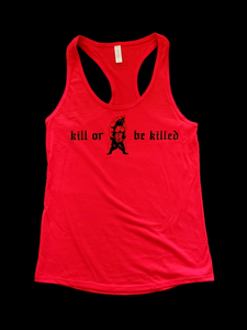 Kill Or Be Killed Ladies Tank