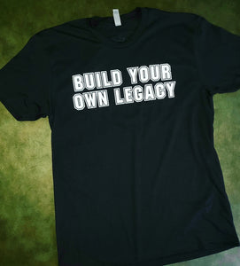 Build Your Own Legacy Tee